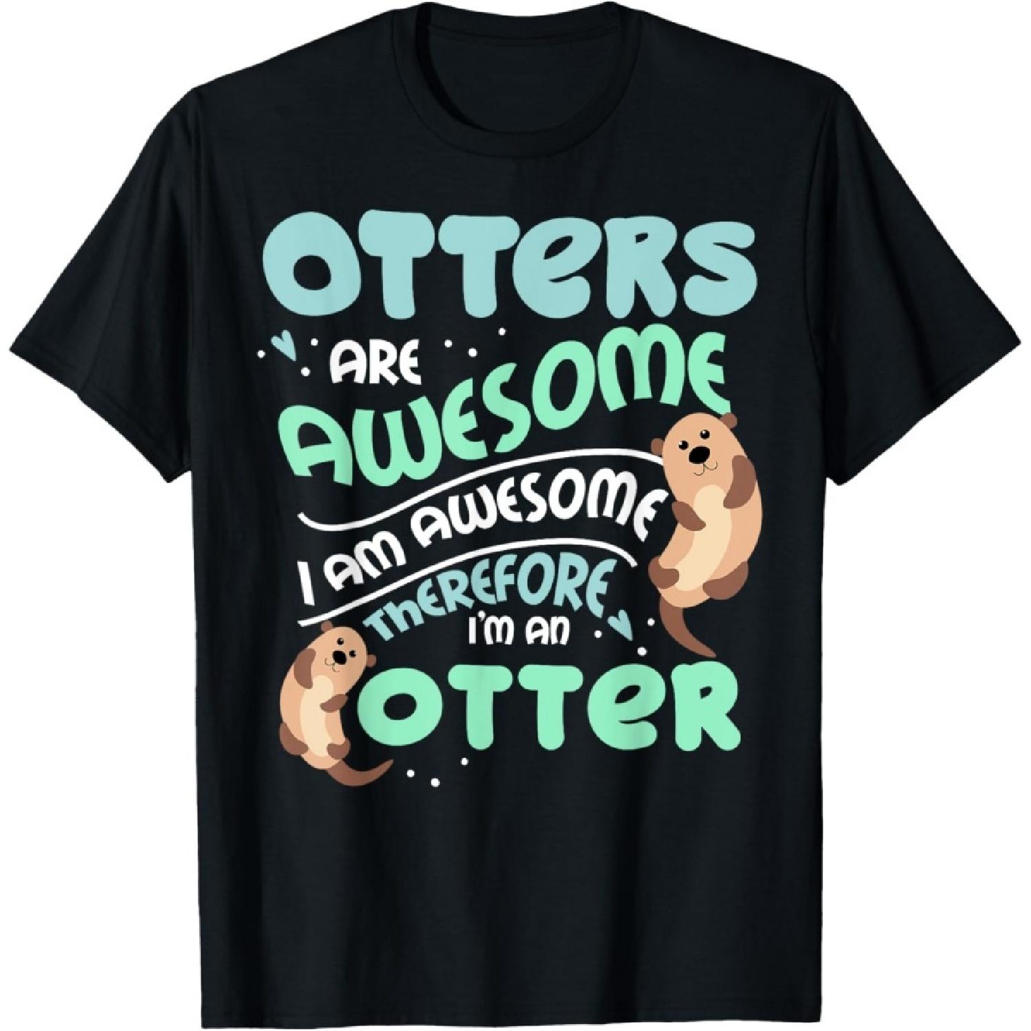 Hilarious Otters Are Awesome Gift design 4 Otter Fans design T-Shirt S