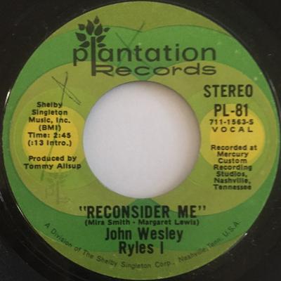 7inch Record JOHN WESLEY RYLES - Reconsider Me PL81 Plantation Reco US Folk Used