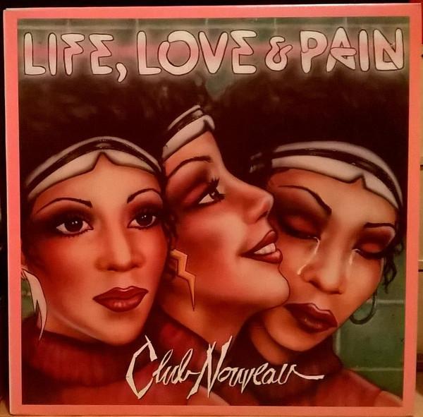 

LP Record CLUB NOUVEAU - Life, Love & Pain 9255311 Warner Bros. Re 1986 Canada Soul/Funk Used