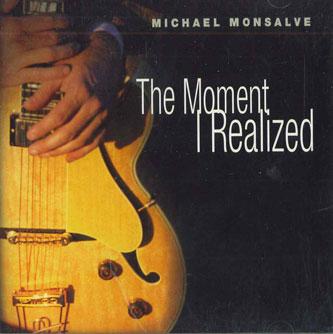 

CD MICHAEL MONSALVE - Moment I Realized LAMS25112 LAMS Non Japan Music Others Used