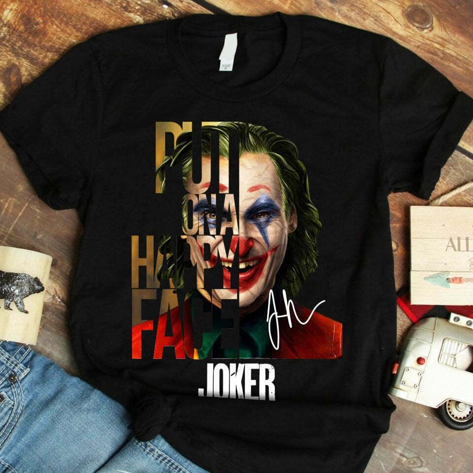 

Joker Put On A Happy Face On Halloween Black T-Shirt Joaquin Phoenix