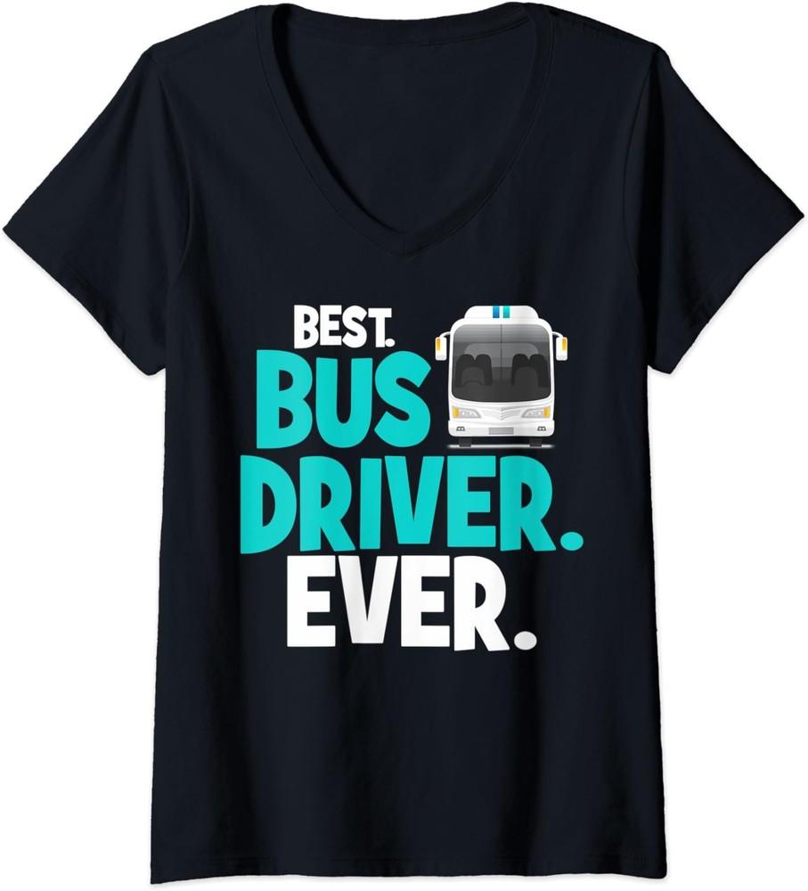 School Bus Driver Best Bus Driver Ever School Bus Ladies  V-Neck Tshirt Unisex T-Shirt XXXL