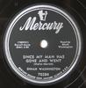 SP 78 RPM DINAH WASHINGTON Since My Man Has Gone And Went My An Undertaker Mercury 70284 / Man's