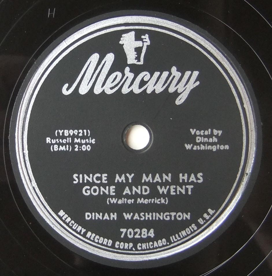 SP 78 RPM DINAH WASHINGTON Since My Man Has Gone And Went My An Undertaker Mercury 70284 / Man's