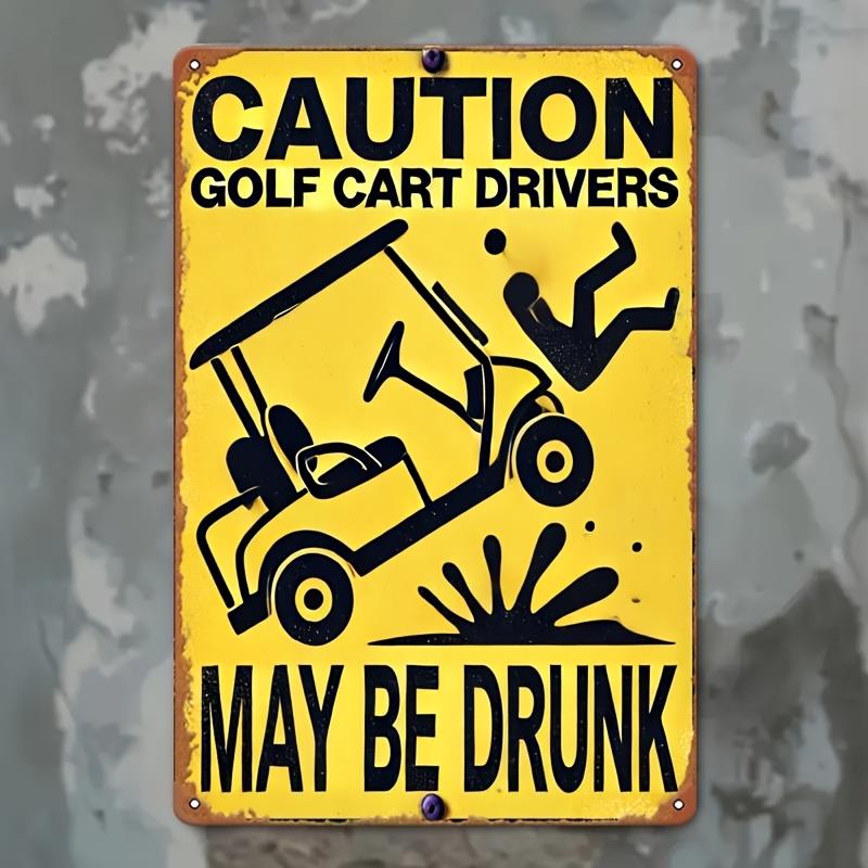 Vintage Metal Golf Cart Intoxicated Driver Humor Warning Sign xIn Easy Mount D Flat Wall Plaque