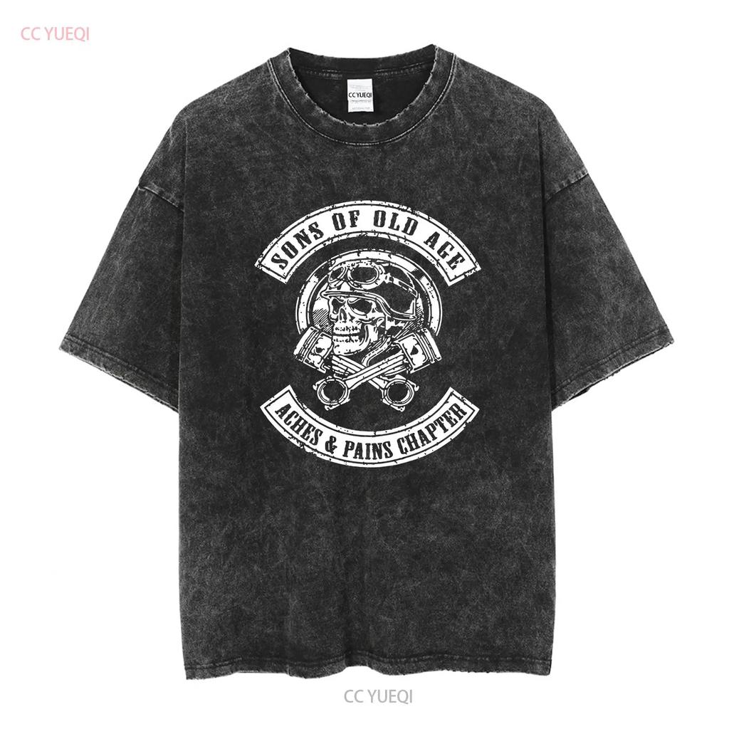 Sons Of Old Age Aches And Pains Chapter on back T Shirt long or short sleeves vintage Washed Stylish graphic