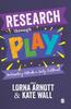 The Research Through Play : Participatory Methods In Early Childhood Book