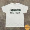 New Rare Title Fight Band Since 2003 Gift Family Unisex S-5XL Shirt LW139