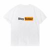 Stay Sober Printed Letter Simple Graphic Tshirt Fashion Casual Loose Hip Hop Harajuku Unisex Tshirt Short Sleeve Crewneck Tees