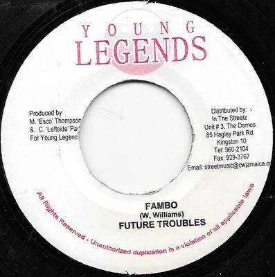 Disque 7 pouces FUTURE TROUBLES - Fambo NONE Young Legends 2006 Jamaïque Reggae, Ska & Dub Occasion