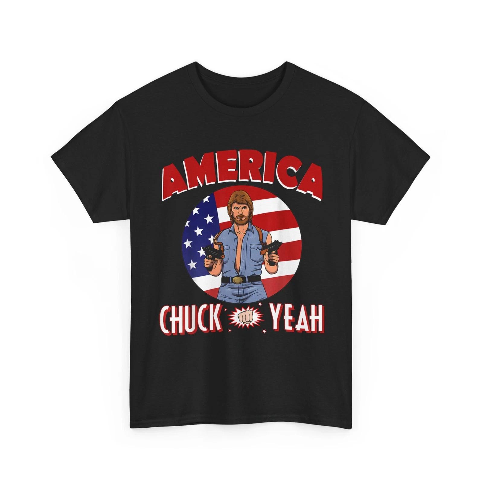 America Chuck Yeah American Flag, America Chuck Yeah T-Shirt 4XL