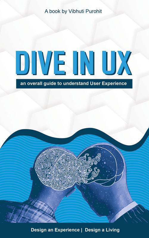 The Dive In Ux An Overall Guide To Understand User Experience by Vibhuti Purohit - Paperback Book