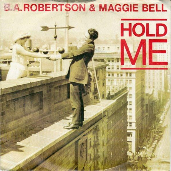 

7inch Record B. A. ROBERTSON MAGGIE BELL Hold Me BAM1 Swan Song 1981 UK Rock Used
