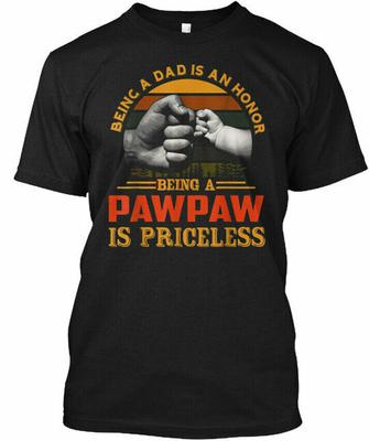 Being A Dad Being Pawpaw Is Priceless Tee Unisex T-Shirt