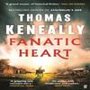 Fanatic Heart by Thomas Keneally Paperback Book 9780571387977