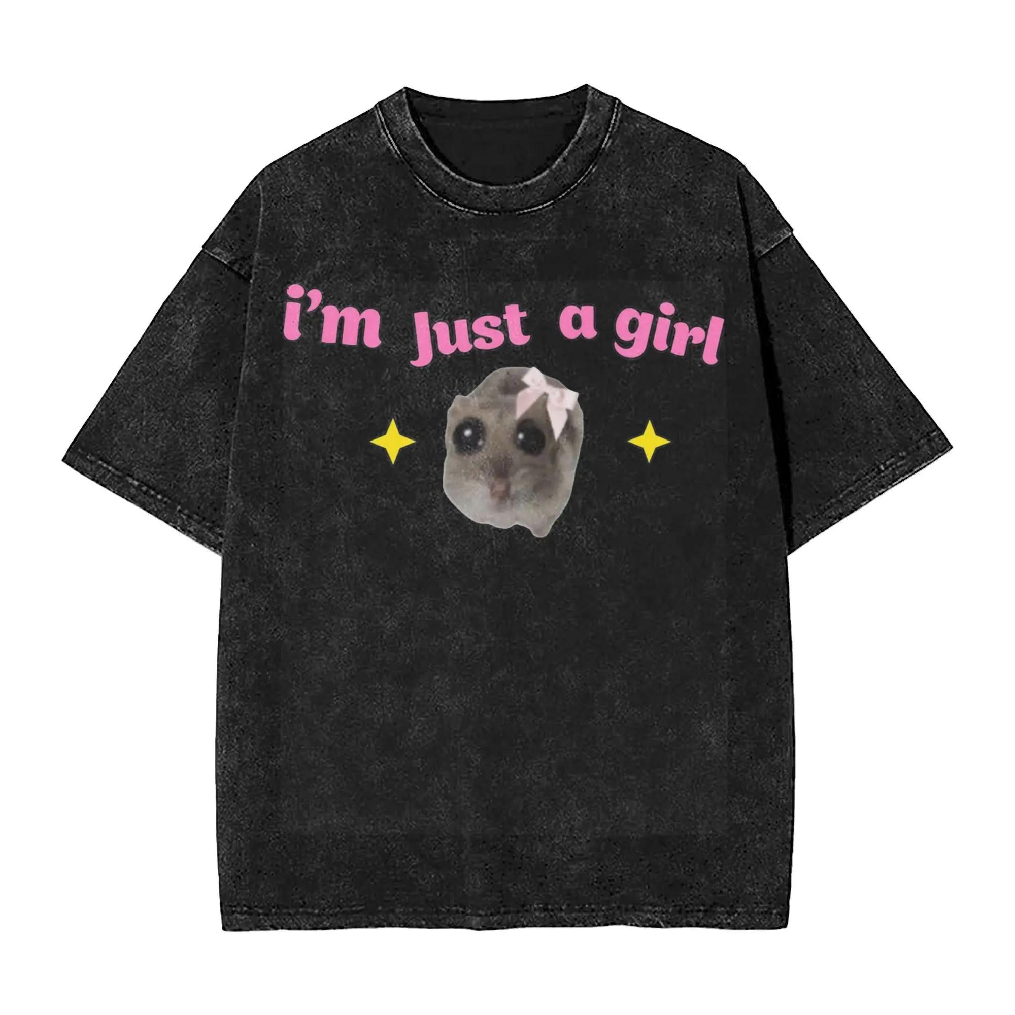Sad Hamster Meme I m Just A Girl Washed T Shirt Novelty Harajuku Men Women  Hiphop T-Shirts Tee Cotton S разноцветный
