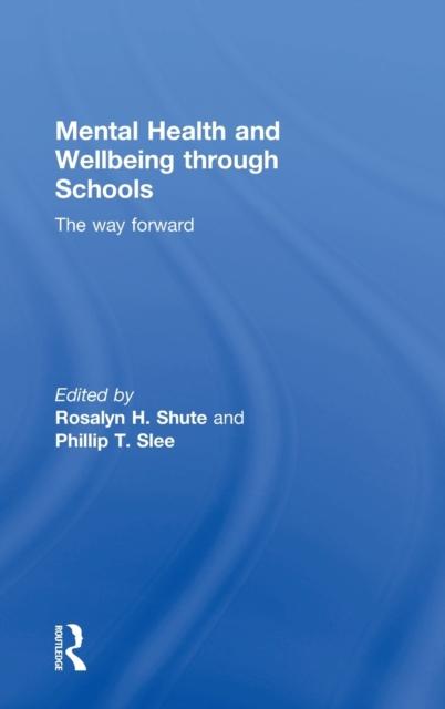 The Mental Health and Wellbeing Through Schools : The Way Forward Book
