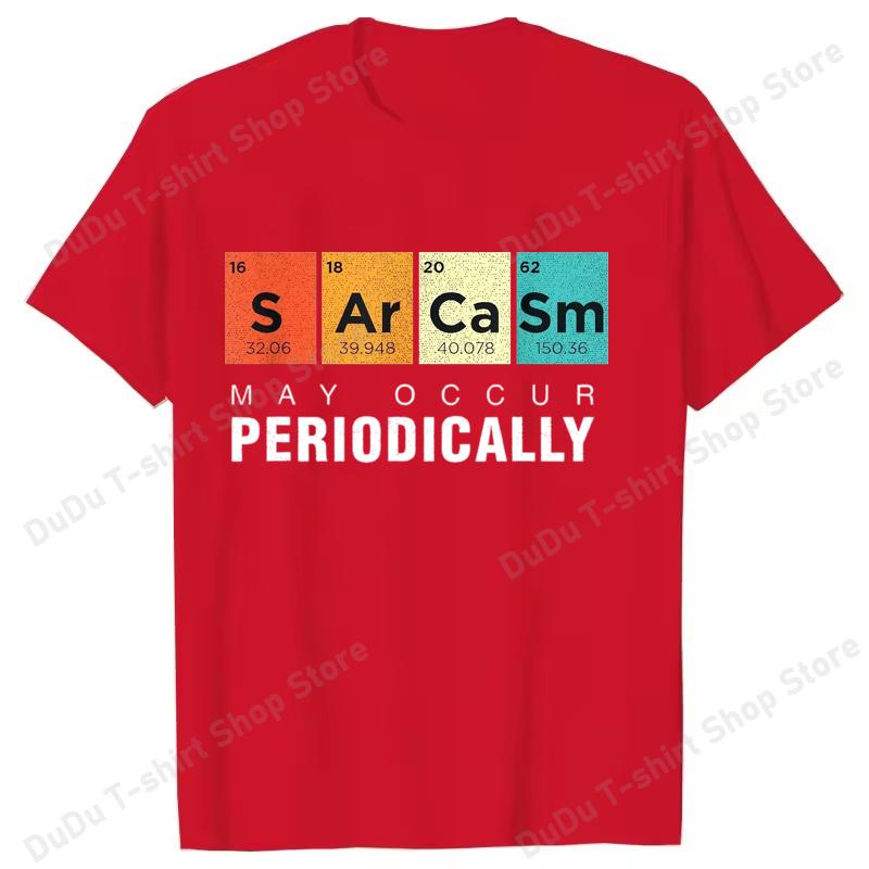 

Unisexs Womens Sarcasm May Occur Periodically ChemistryInspired TShirt Short Sleeve Crew Neck Colorful Periodic Table Design S