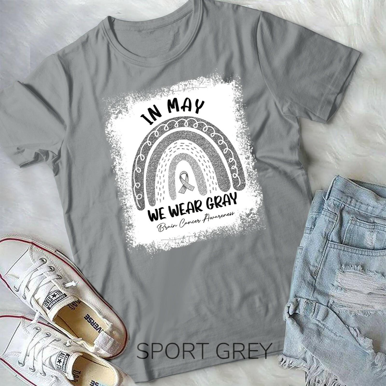 Rainbow In May We Wear Gray Brain Cancer Awareness Month T-shirt Unisex T-shirt M