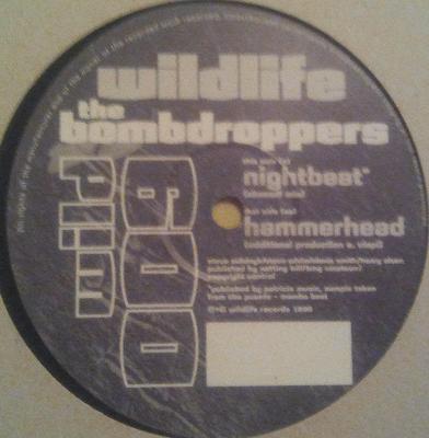 12palcová deska BOMBDROPPERS - Nightbeat / Hammerhead WILD009 Wildlife 1999 UK Dance & Electronica Použitá