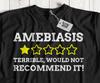 Unisex Amebiasis T-shirt Tops Tees Unisex Parasitic Infection, Amoebic Dysentery & Parasite Gifts