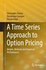 The A Time Series Approach To Option Pricing : Models, Methods and Empirical Performances Book