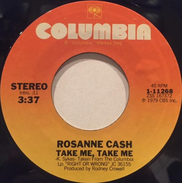 

7inch Record ROSANNE CASH - Take Me, Take Me 111268 COLUMBIA 1979 US Country/Folk Used