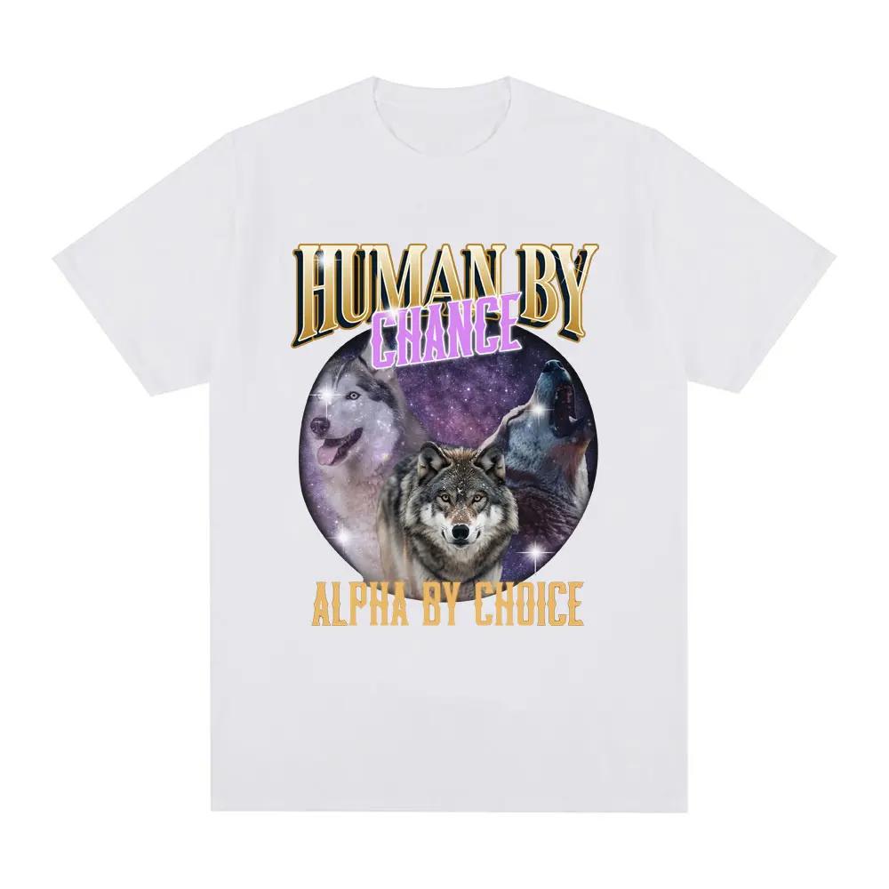 Human By Chance Alpha By Choice Wolf Tshirt Women Fashion Vintage Short Sleeve Tshirts Cotton Loose Oversized T Shirts Tops