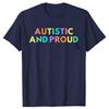 Funny Autistic Proud Pride T Shirts Cotton Streetwear Short Sleeve Gifts Mens Clothing Fashion Casual Loose Oversized T Shirt