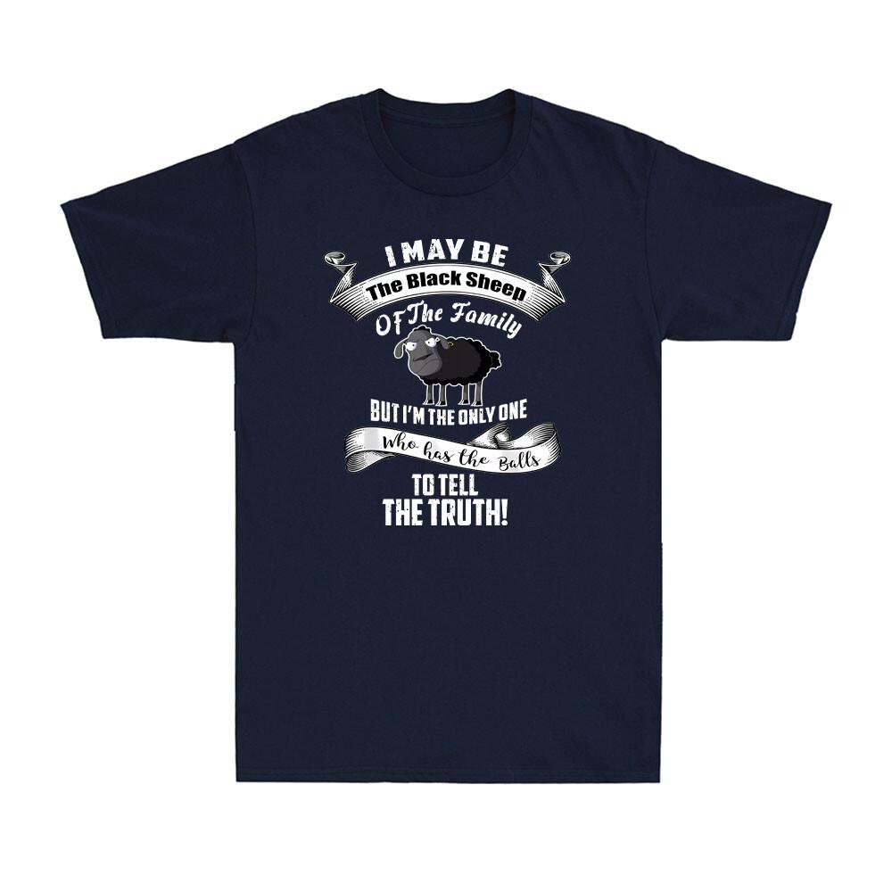 I Am The Black Sheep Of The Family But Tell The Truth Sheep Farmer Unisexs Tshirt