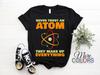 Never Trust An Atom They Make Up Everything Funny T-shirt, Science Lovers Gift, Nerds Students Teacher Present, School Birthday Christmas,