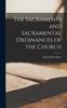 The Sacraments and Sacramental Ordinances of the Church Kitabı