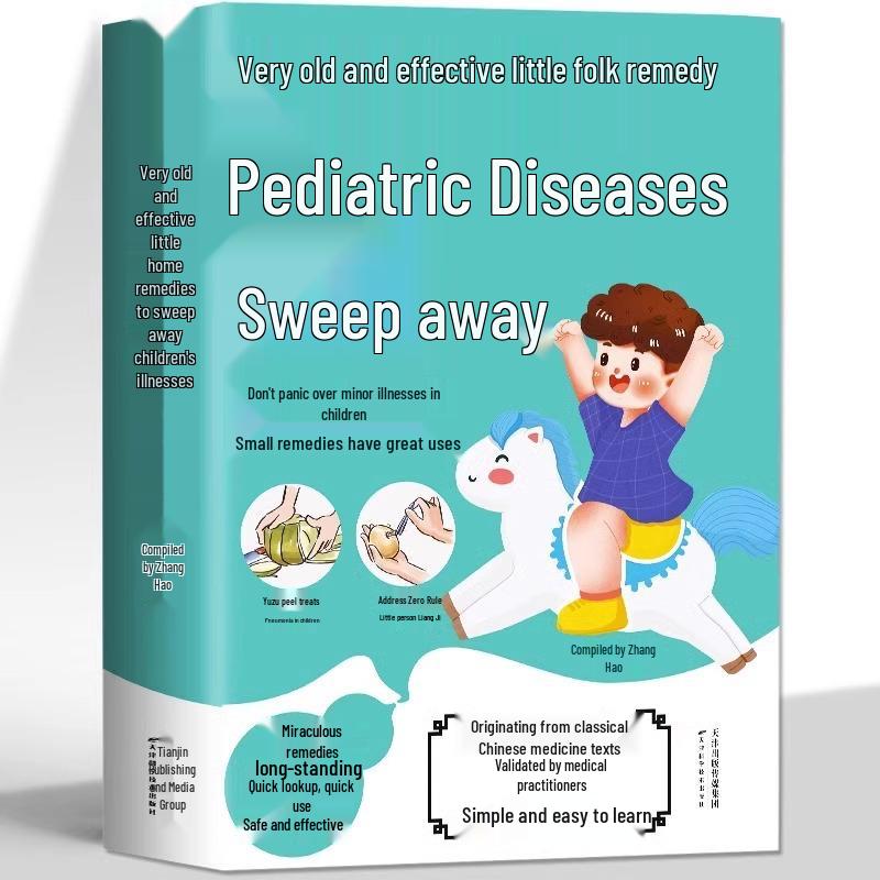 Pediatric Illnesses Vanished: Effective Home Remedies & Chinese Medicine for Family Health and Wellness Edited by Zhang Hao