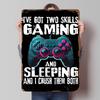 Gaming and Sleeping Skills Printed Poster Customized Wall Art Retro Vintage Metal Tin Signs for Decoration Garage Decorations