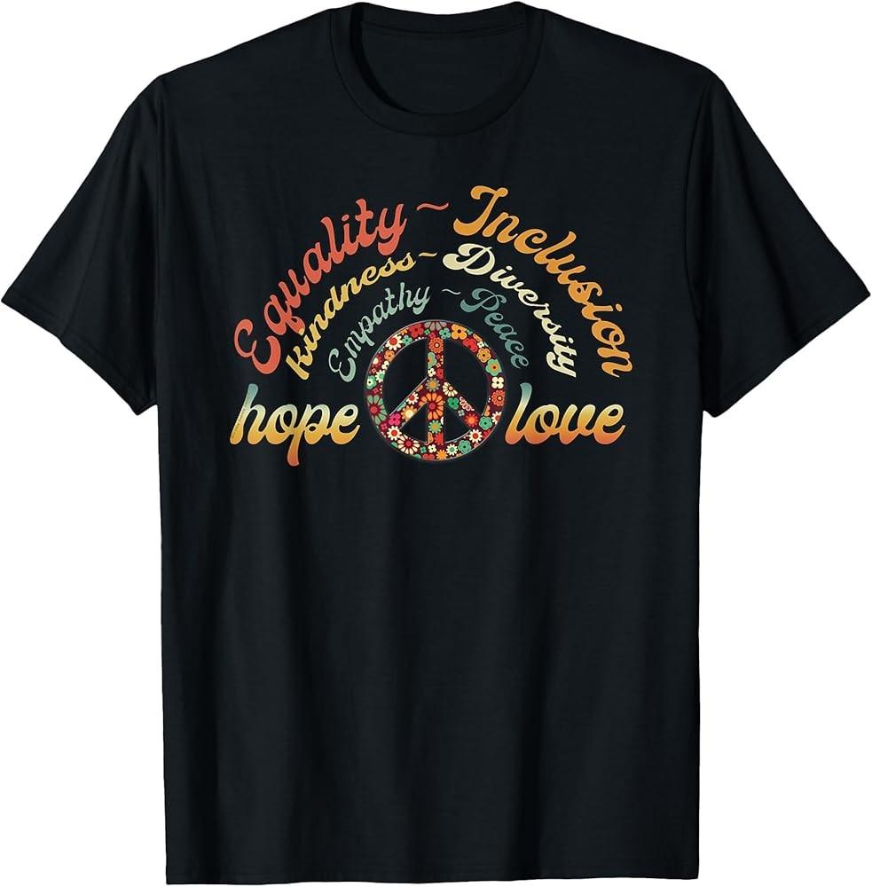 Retro LOVE Equality Inclusion Kindness Diversity Hope Peace TShirt Unisex T-Shirt XXL