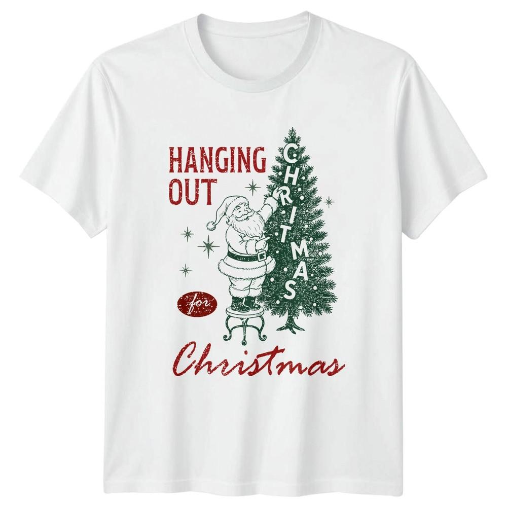 Hanging Out For Christmas Santa Holidays Unisexs TShirt Unisexs Tee S