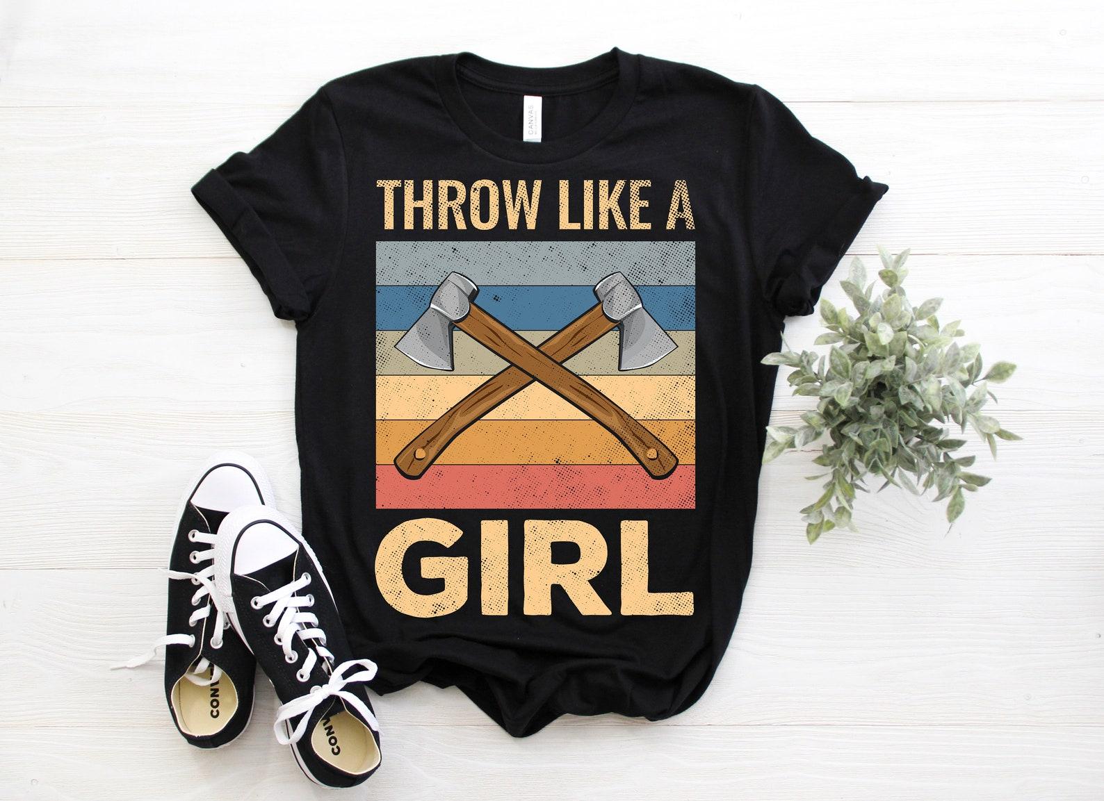 Throw Like A Girl Axe Throwing T-Shirt, Axes Hatchet Thrower Gift, Cool Funny Axe Hobby Events Lover, Tournats Competition Costume Shirts 140