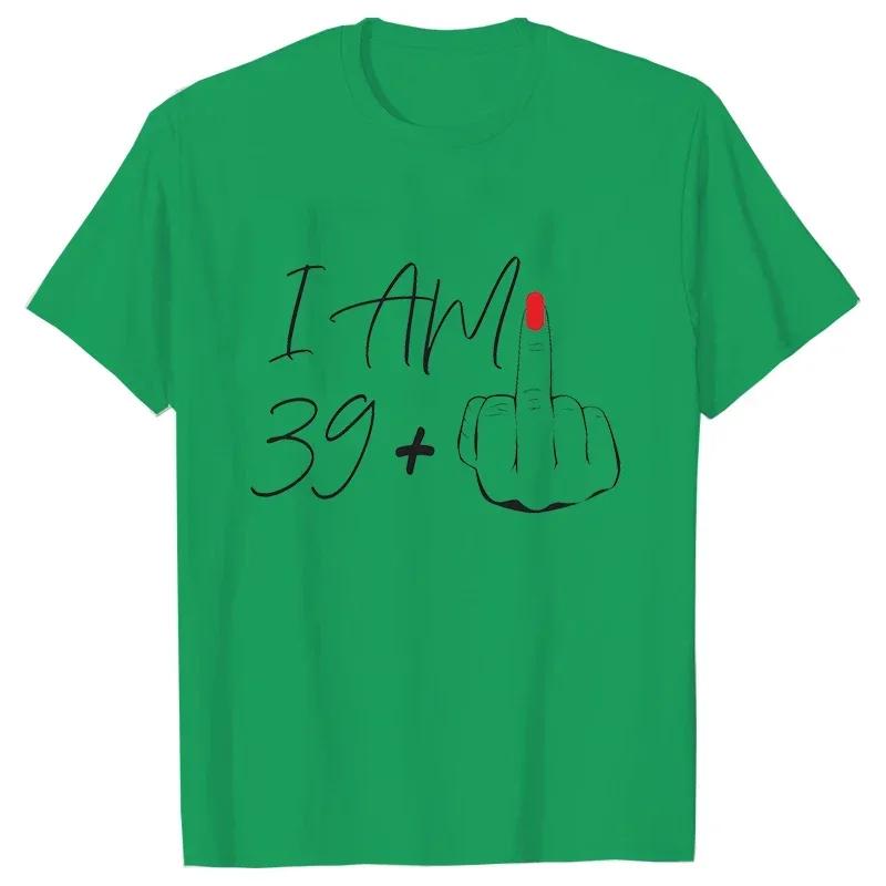 I Am 39+ Middle Finger Tshirt Ladies 40th Birthday Party Tees Aesthetic Streetwear Short Sleeve Tops Women Oversized T-shirt