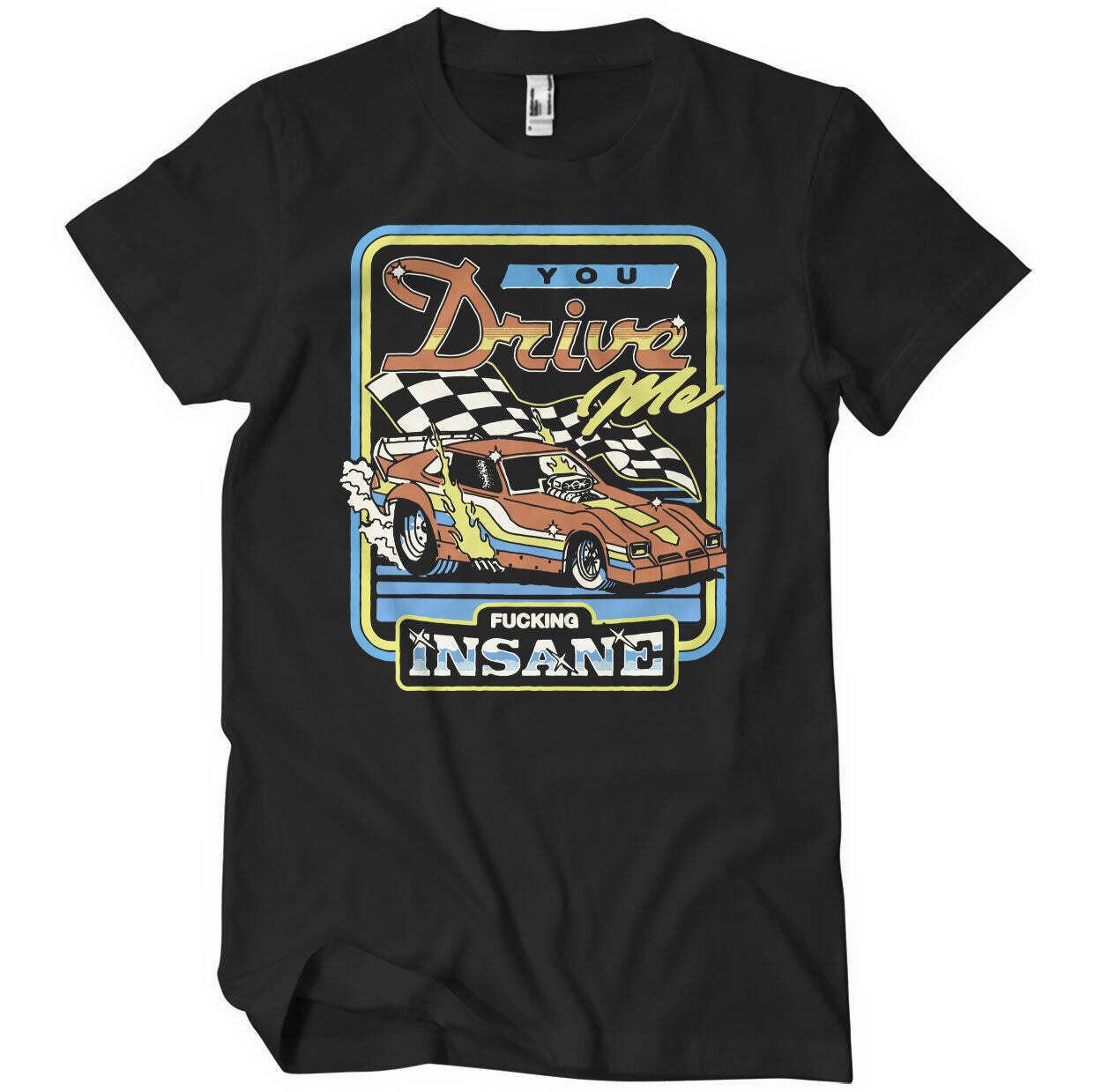 Officially Licensed Steven Rhodes You Drive Moi Fucking Insane T-Shirt XXL