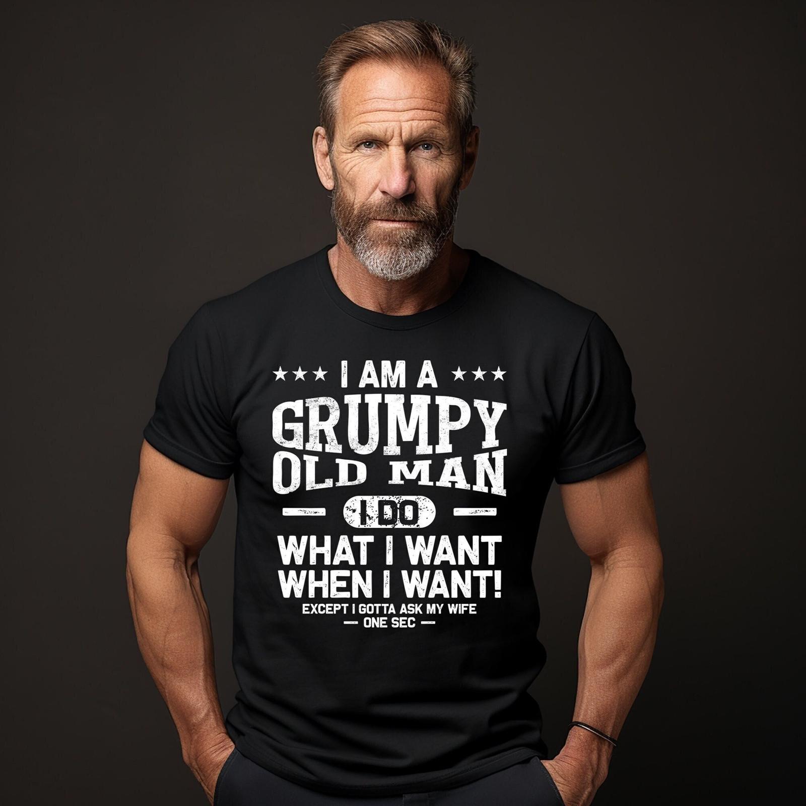 Grumpy Old Men I Do What I want T-Shirt Mens Womens Tees Top , Funny Grandpa Shirt, Grandfather L