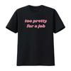 Troppo Carino Per Un Lavoro T-shirt Top Vintage Trendy Y2K Per L'Uso Quotidiano Traspirante tessuto firmato