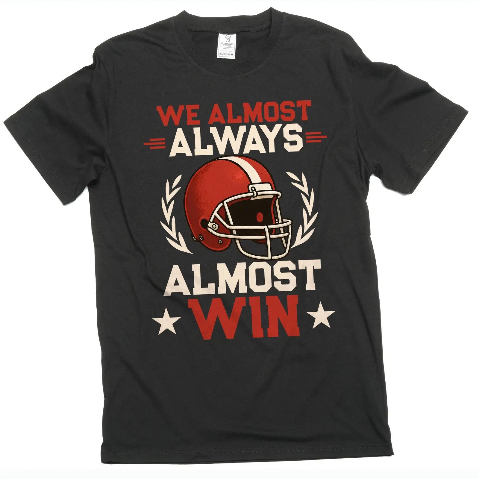 Men s Funny We almost always win sports football T-shirt XS