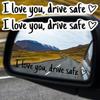 Drive Safe I Love You Adhesive Mirror Decal for Car Rearview Affectionate Reminder for Drivers Decoration Stickers