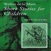 Walter De La Mare Short Stories for Children by Walter De La Mare Hardback Book 9781900357050