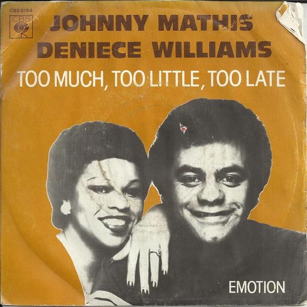 

7inch Record JOHNNY MATHIS DENIECE WILLIAMS Too Much Too Little Too Late CBS6164 CBS 1978 Europe SoulFunk Used
