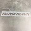 NO RISK NO FUN Motorcycle Helmet Stickers Waterproof for Motorcycle Fuel Tanks Side Panels DIY Car Windows Universal Vinyl Decal
