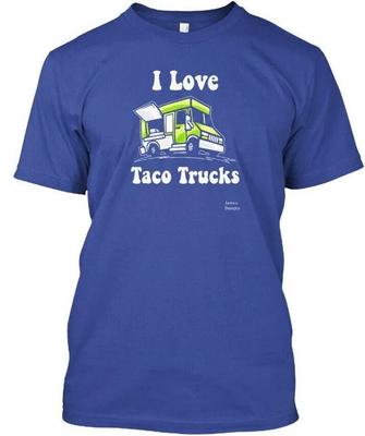Designs I Love Taco Trucks Lustiger Spruch TTshirt Hergestellt in den USA Größe S bis 5XL