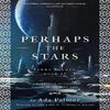 Perhaps the Stars by Ada Palmer Paperback Book 9781786699626