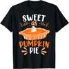 Sweet As Pumpkin Pie _ Toddler _ Cute Thanksgiving T-Shirt