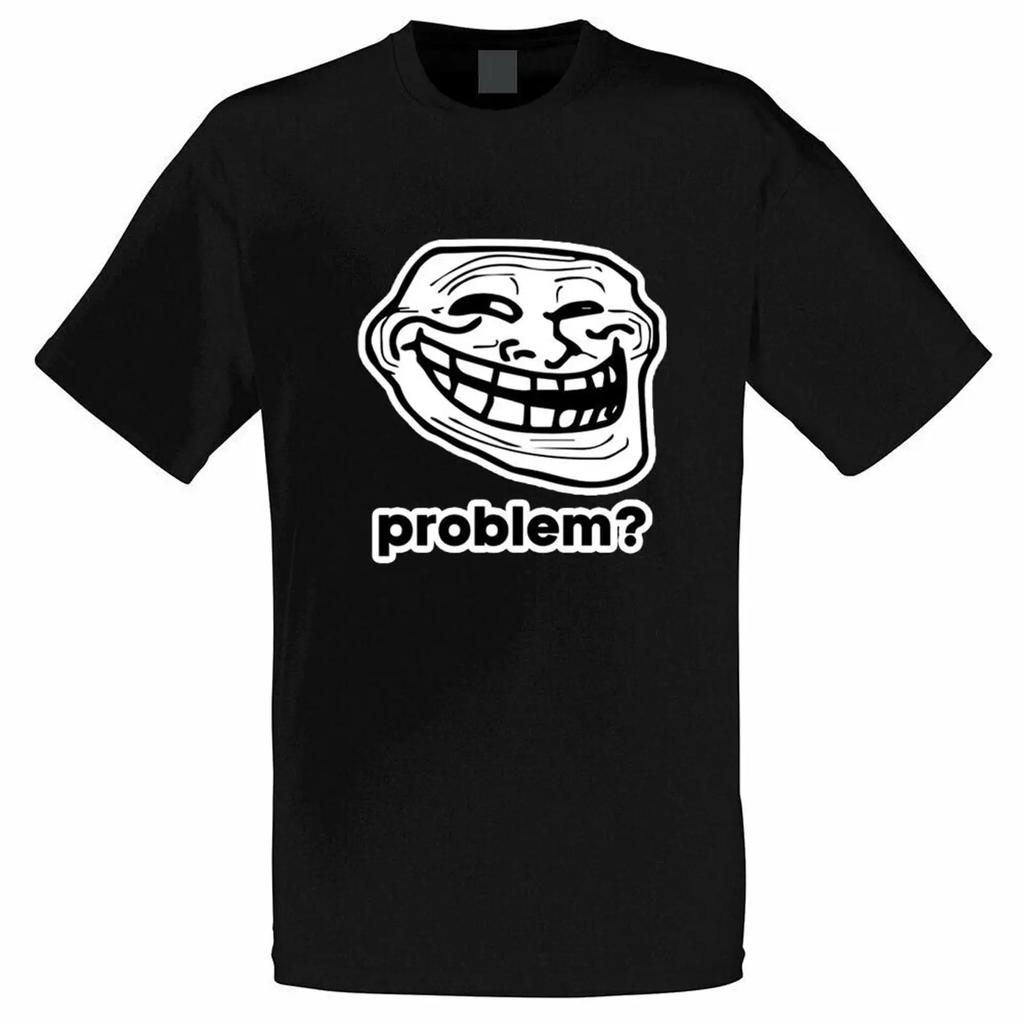 Troll Face Meme Problem Gamer Web Funny Unisexs T Shirt Vintage Versatile Homme Stretched Unisex Fashion Comfortable